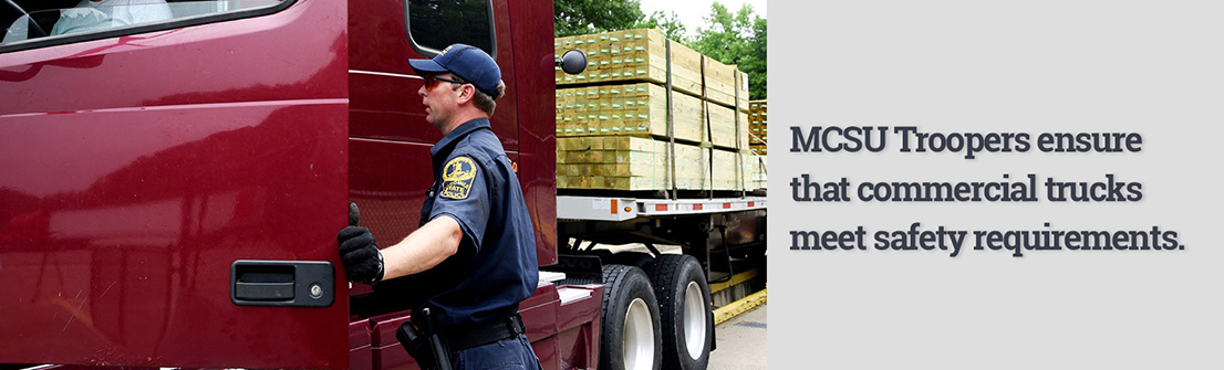 Seguridad de los camiones Los patrulleros de MCSU se aseguran de que los camiones comerciales cumplan con los requisitos de seguridad.
